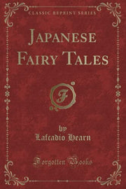 Japanese Fairy Tales (Classic Reprint)