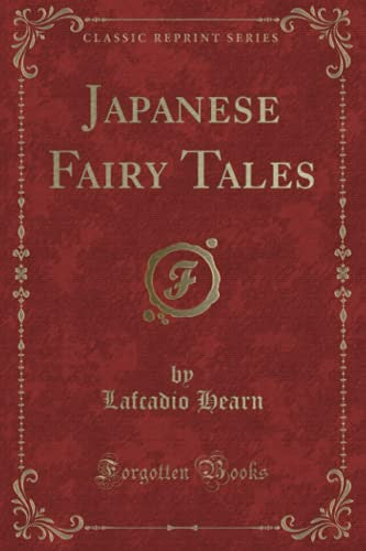 Japanese Fairy Tales (Classic Reprint)