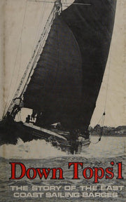 Down Tops'l: Story of the East Coast Sailing Barges