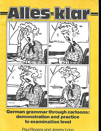 Alles klar: German grammar through cartoons : demonstration and practice to examination level