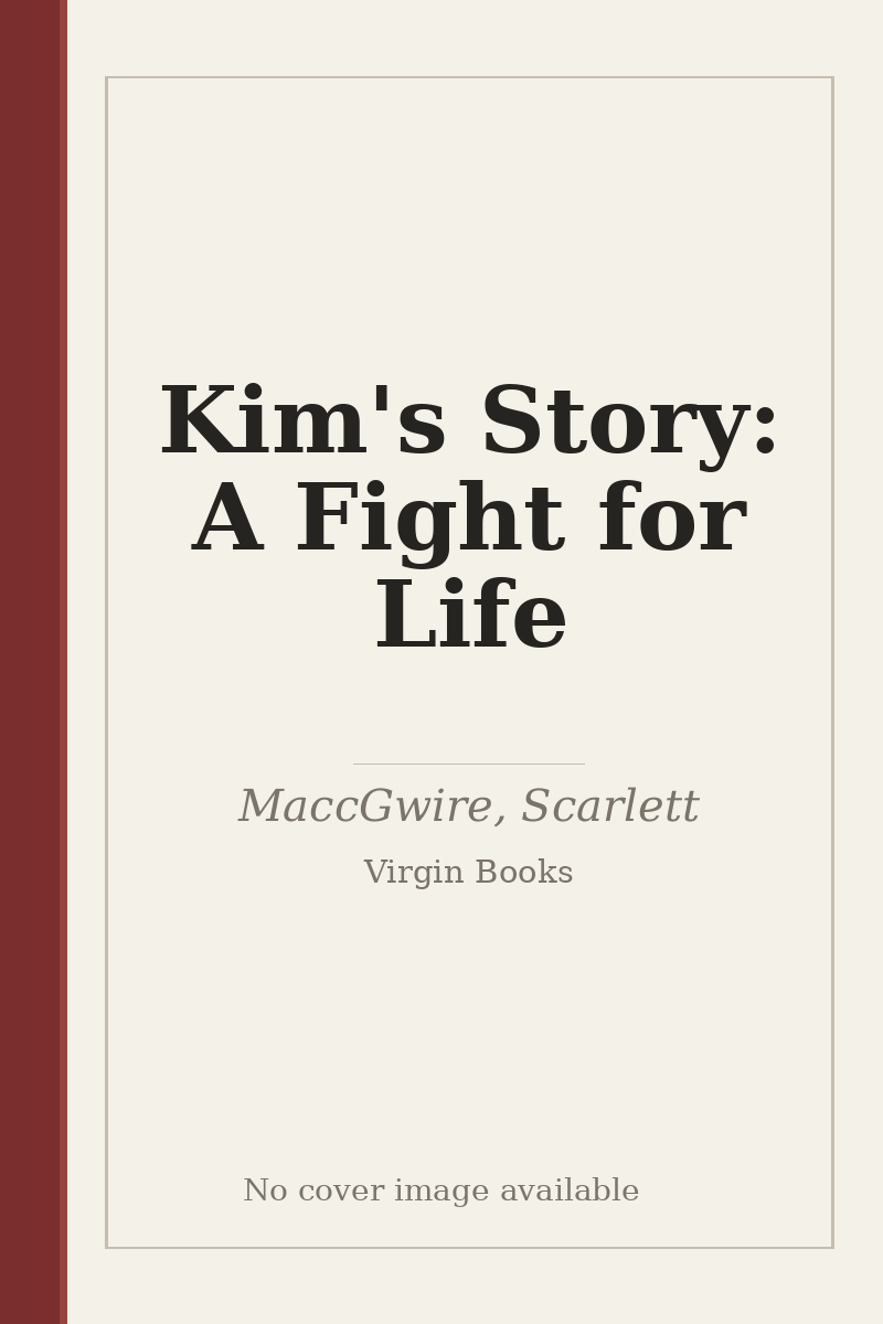 Kim's Story: A Fight for Life - no cover image available