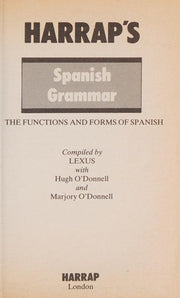 Harrap's Spanish Grammar: The Functions and Forms of Spanish (Harrap's Spanish Study Aids S.)