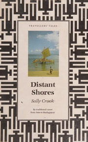 Distant Shores: By Traditional Canoe from Asia to Madagascar