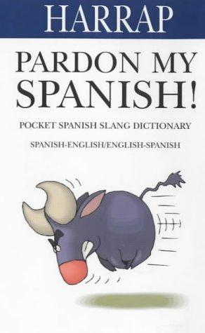 Pardon My Spanish!