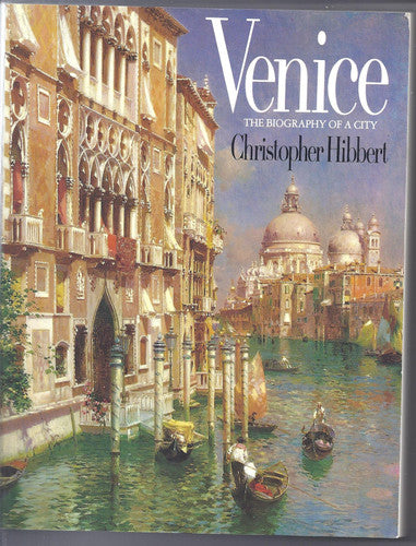 Venice: The Biography of a City