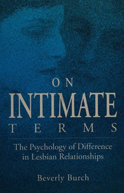 On INTIMATE TERMS: The Psychology of Difference in Lesbian Relationships