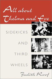 All about Thelma and Eve: SIDEKICKS AND THIRD WHEELS