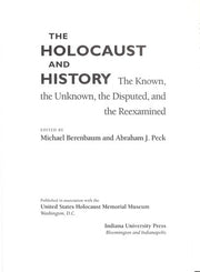 The Holocaust and History: The Known, the Unknown, the Disputed, and the Reexamined
