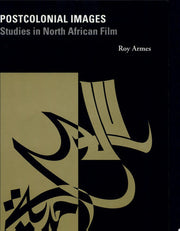 Postcolonial Images: Studies in North African Film
