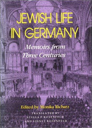 Jewish Life in Germany: Memoirs from Three Centuries (The Modern Jewish Experience)