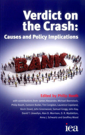 Verdict on the Crash: Causes and Policy Implications (IEA Hobart, 37)