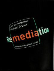 Remediation – Understanding New Media