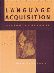 Language Acquisition – The Growth of Grammar (Bradford Books)