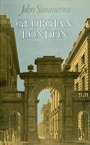 Summerson: Georgian London