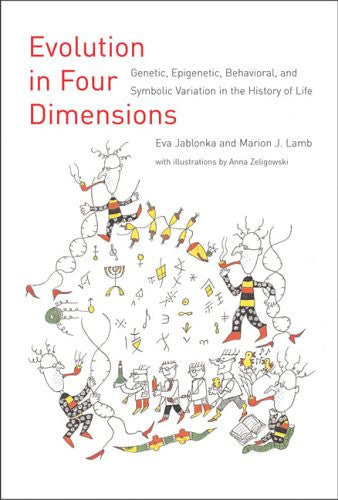 Evolution in Four Dimensions: Genetic, Epigenetic, Behavioral, and Symbolic Variation in the History of Life (Philosophical Issues in Biology & Psychology)