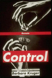 Remote Control – Power, Cultures & the World of Appearances (Writing Art)