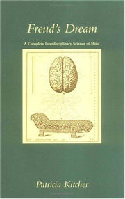Freud's Dream – A Complete Inter–disciplinary Science of Mind (Paper) (A Bradford Book)
