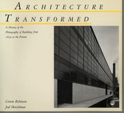 Architecture Transformed – History of the Photography of Buildings etc (Paper): History of the Photography of Buildings from 1839 to the Present