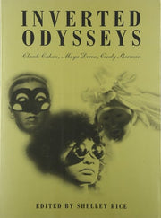 Inverted Odysseys – Claude Cahun, Maya Deren, Cindy Sherman (The MIT Press)