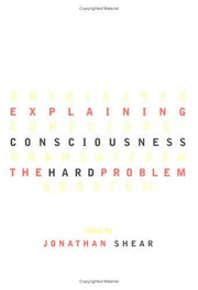 Explaining Consciousness: The Hard Problem (A Bradford Book)