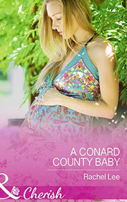 A Conard County Baby: Book 23 (Conard County: The Next Generation)