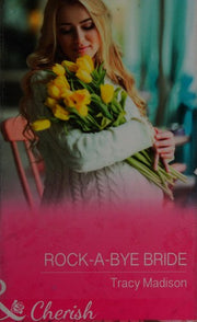 Rock-a-Bye Bride: Book 5 (The Colorado Fosters)