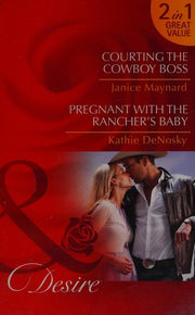 Courting the Cowboy Boss (Texas Cattleman's Club: Lies and Lullabies - Book 1): Courting the Cowboy Boss (Texas Cattleman's Club: Lies and Lullabies, ... (the Good, the Bad and the Texan, Book 5)