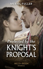 Protected By The Knight's Proposal