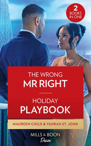 The Wrong Mr. Right / Holiday Playbook: The Wrong Mr. Right (Dynasties: The Carey Center) / Holiday Playbook (Locketts of Tuxedo Park)