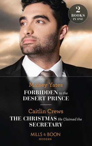 Forbidden To The Desert Prince / The Christmas He Claimed The Secretary: Forbidden to the Desert Prince (The Royal Desert Legacy) / The Christmas He ... Secretary (The Outrageous Accardi Brothers)