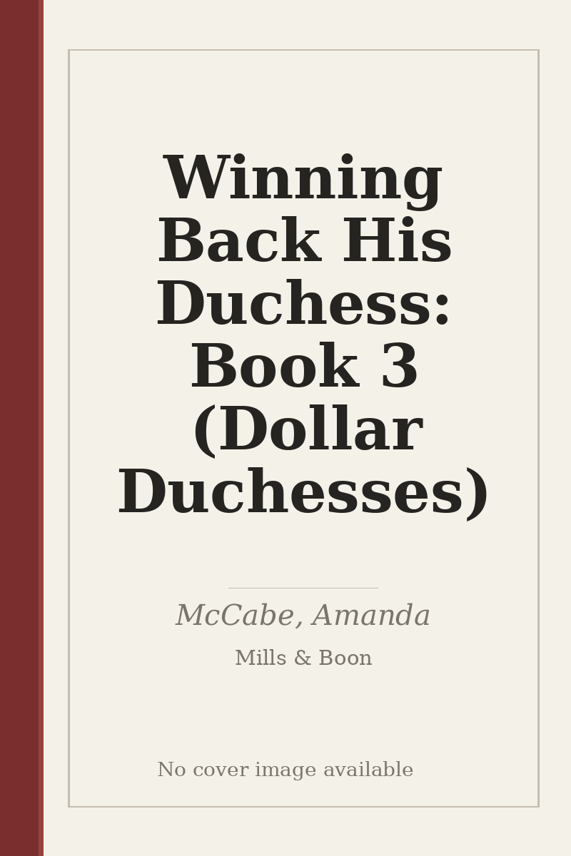 Winning Back His Duchess: Book 3 (Dollar Duchesses) - no cover image available