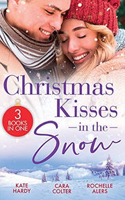 Christmas Kisses In The Snow: A Diamond in the Snow / Snowflakes and Silver Linings / Sweet Silver Bells