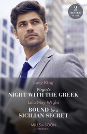 Virgin's Night With The Greek / Bound By A Sicilian Secret: Virgin's Night with the Greek (Heirs to a Greek Empire) / Bound by a Sicilian Secret