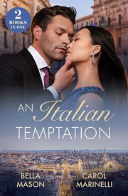 An Italian Temptation: Strictly Forbidden Boss (The De Luca Legacy) / Italian's Pregnant Mistress (Rival Italian Brothers)