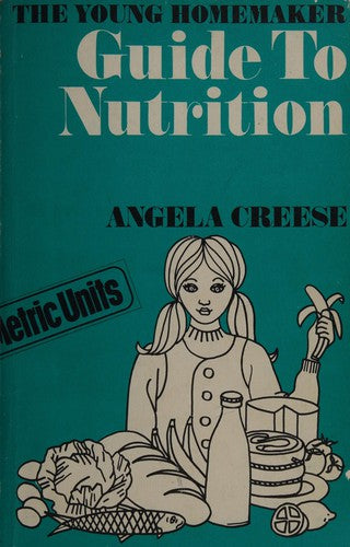 Guide to Nutrition (Young Homemaker S.)