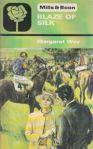 Blaze of Silk (Mills & Boon No. 509)
