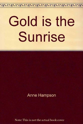 Gold is the Sunrise
