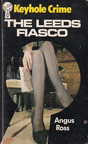 Leeds Fiasco (Keyhole Crime S.)