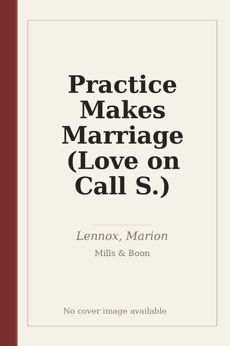 Practice Makes Marriage (Love on Call S.) - no cover image available
