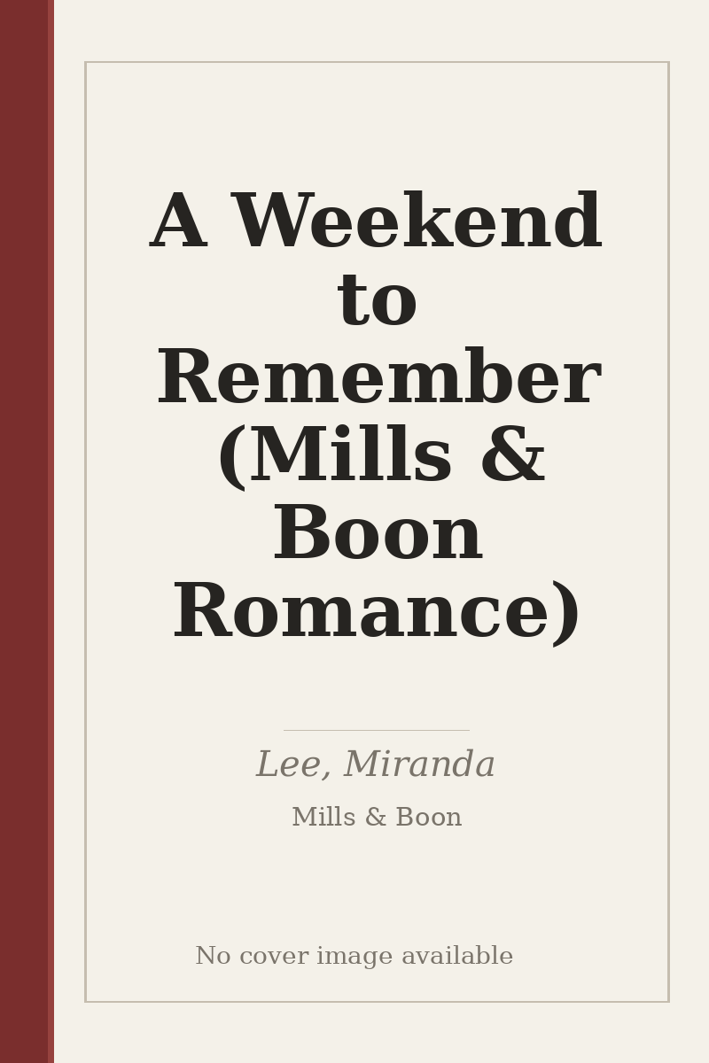 A Weekend to Remember (Mills & Boon Romance) - no cover image available