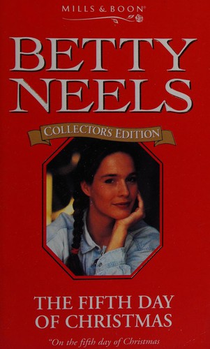 Fifth Day of Christmas: 64 (Betty Neels Collector's Editions)
