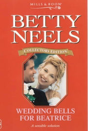 Wedding Bells for Beatrice: 103 (Betty Neels Collector's Editions)