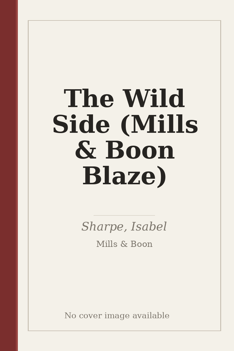 The Wild Side (Mills & Boon Blaze) - no cover image available
