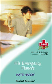 His Emergency Fiancee (Mills & Boon Medical)