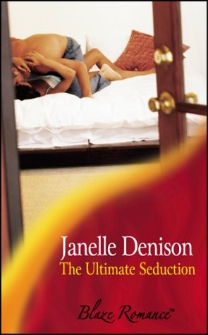 The Ultimate Seduction (Mills & Boon Blaze)
