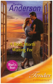 A Bride Worth Waiting For (Tender Romance S.)