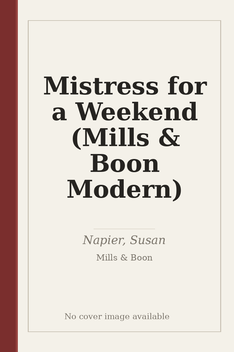 Mistress for a Weekend (Mills & Boon Modern) - no cover image available