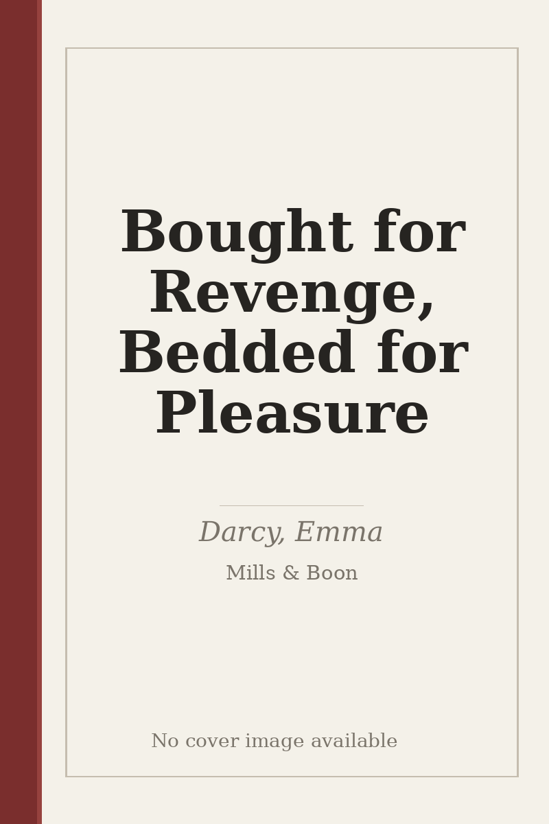 Bought for Revenge, Bedded for Pleasure - no cover image available