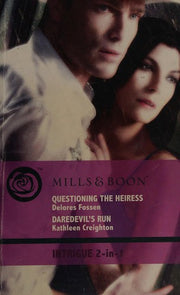 Questioning The Heiress: Questioning the Heiress / Daredevil's Run (Mills & Boon Intrigue)