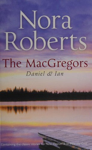 The Macgregors: Daniel & Ian: For Now, Forever (The MacGregors) / In From The Cold